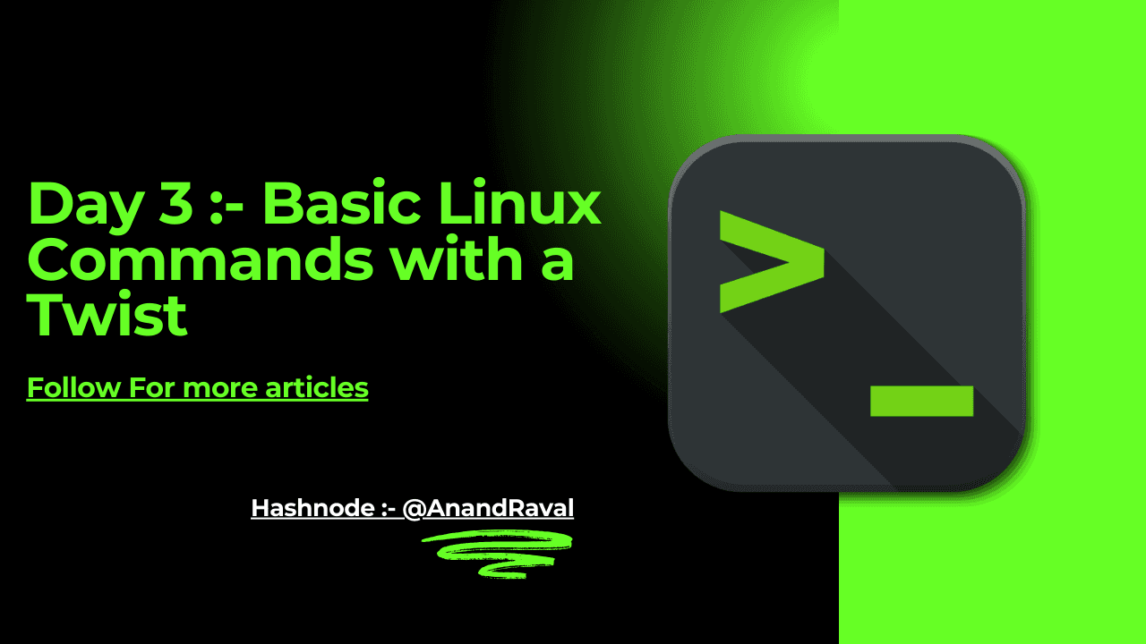 Day 3 :- Basic Linux Commands with a Twist š§š»