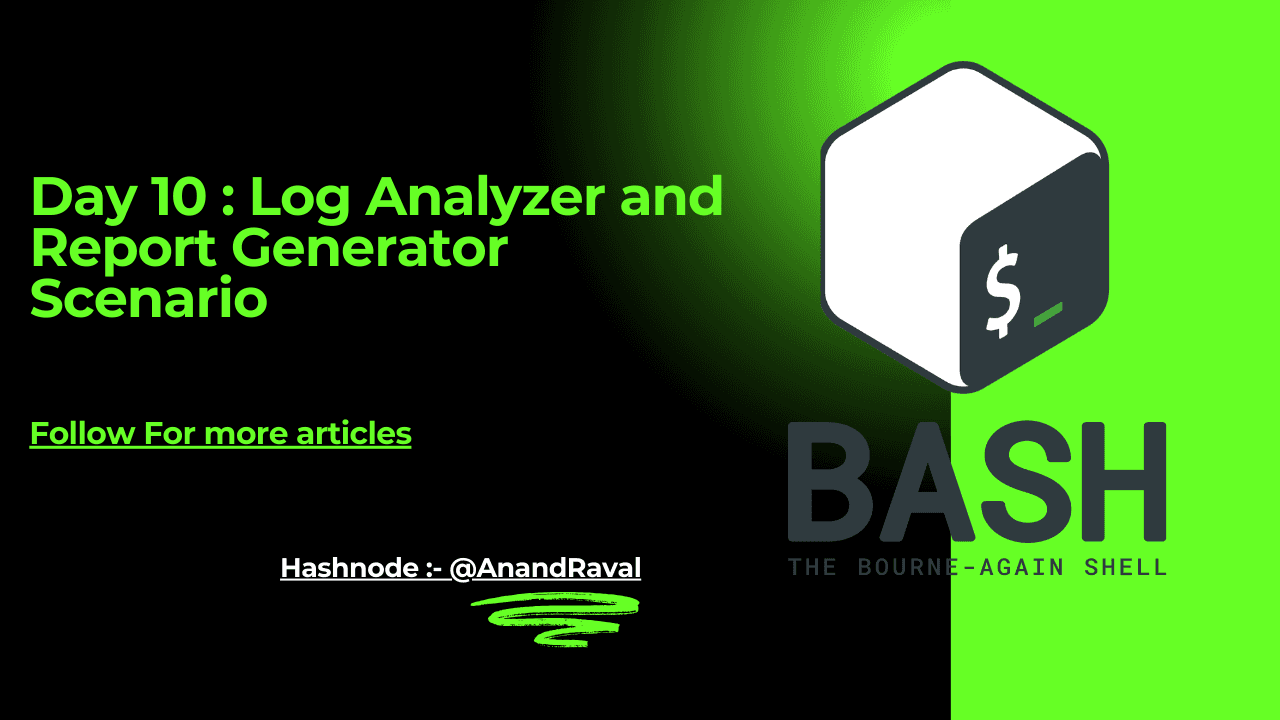 Day 10 : Log Analyzer and Report Generator Scenario