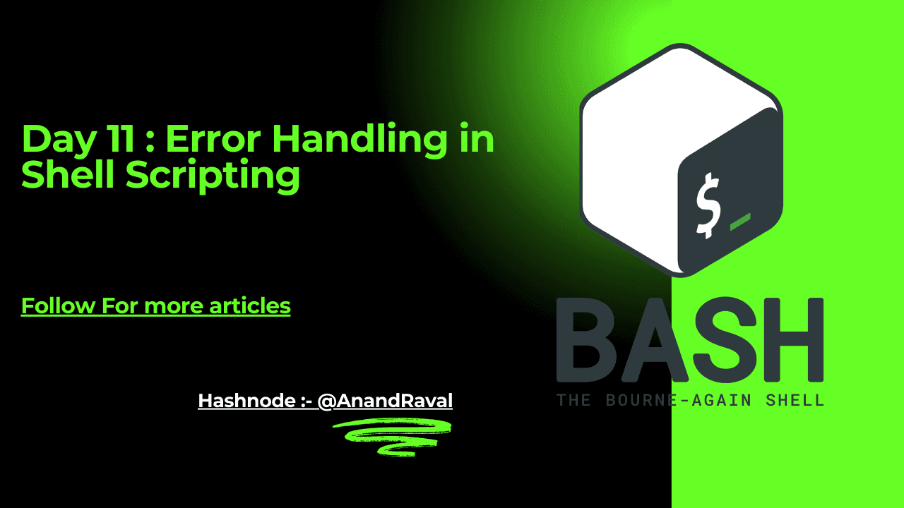Day 11 Task: Error Handling in Shell Scripting