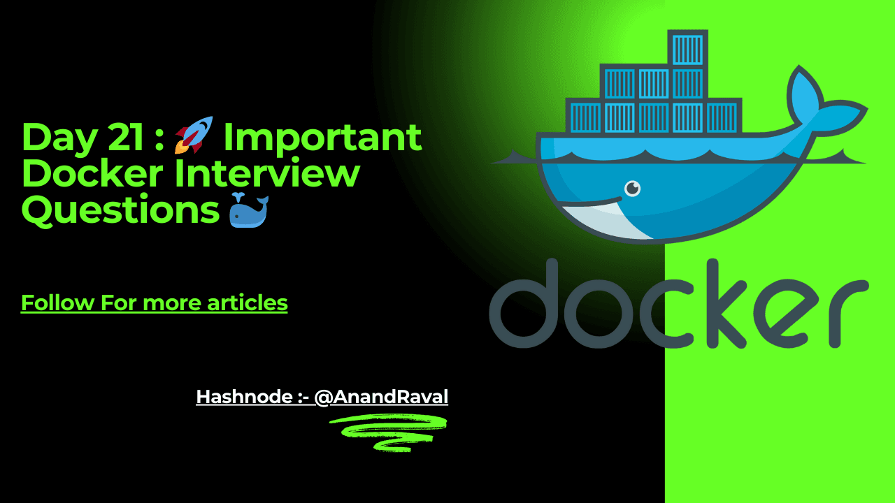 Day 21 : 馃殌 Important Docker Interview Questions 馃惓