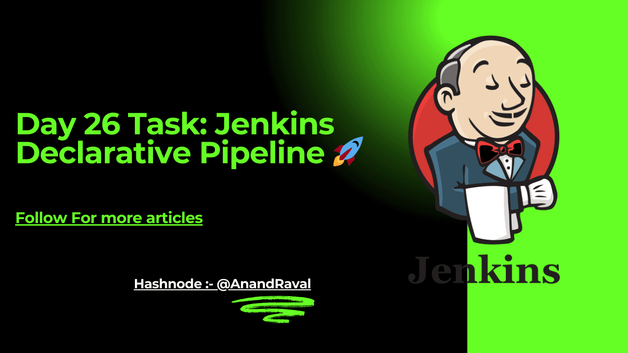 Day 26 Task: Jenkins Declarative Pipeline ๐