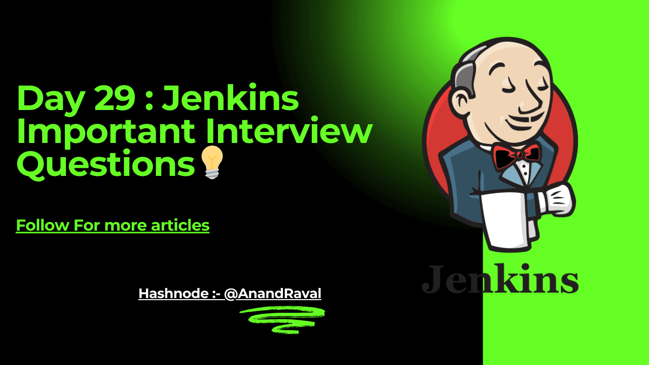 Day 29 : Jenkins Important Interview Questions💡