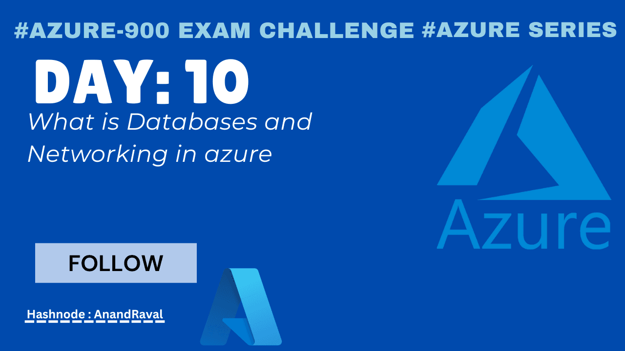 Day 10: What is Databases and Networking in azure
