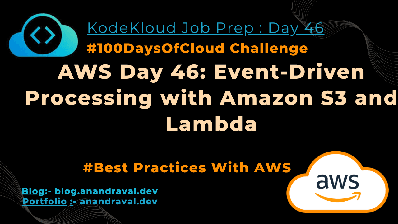 AWS Day 46: Event-Driven Processing with Amazon S3 and Lambda