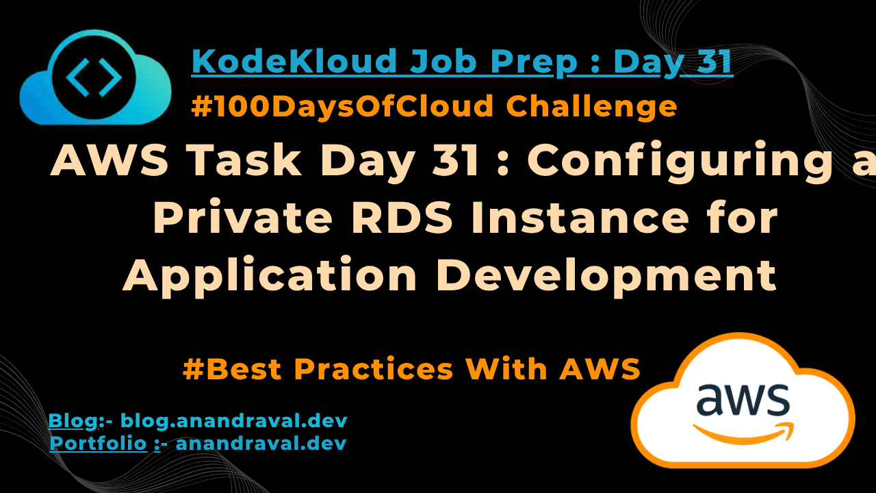 AWS Day 31: Configuring a Private RDS Instance for Application Development