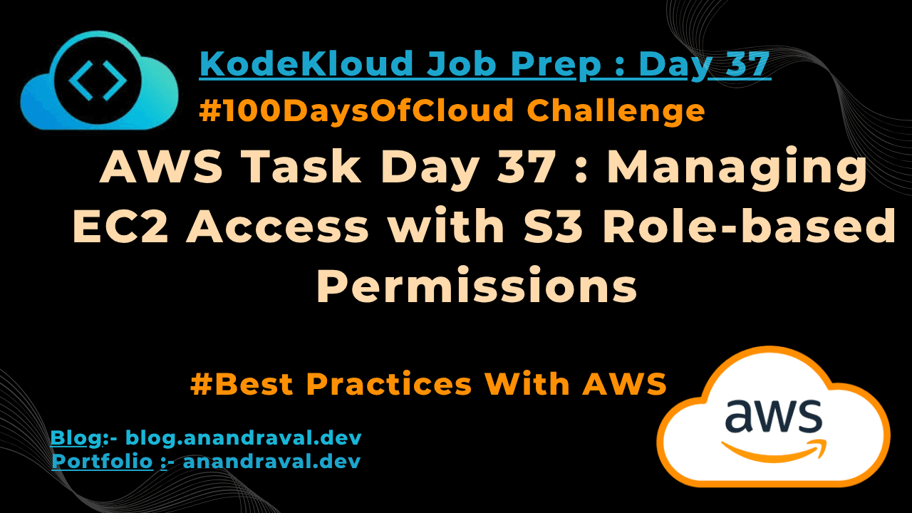 AWS Day 37: Managing EC2 Access with S3 Role-based Permissions | KodeKloud 100 Days of Cloud