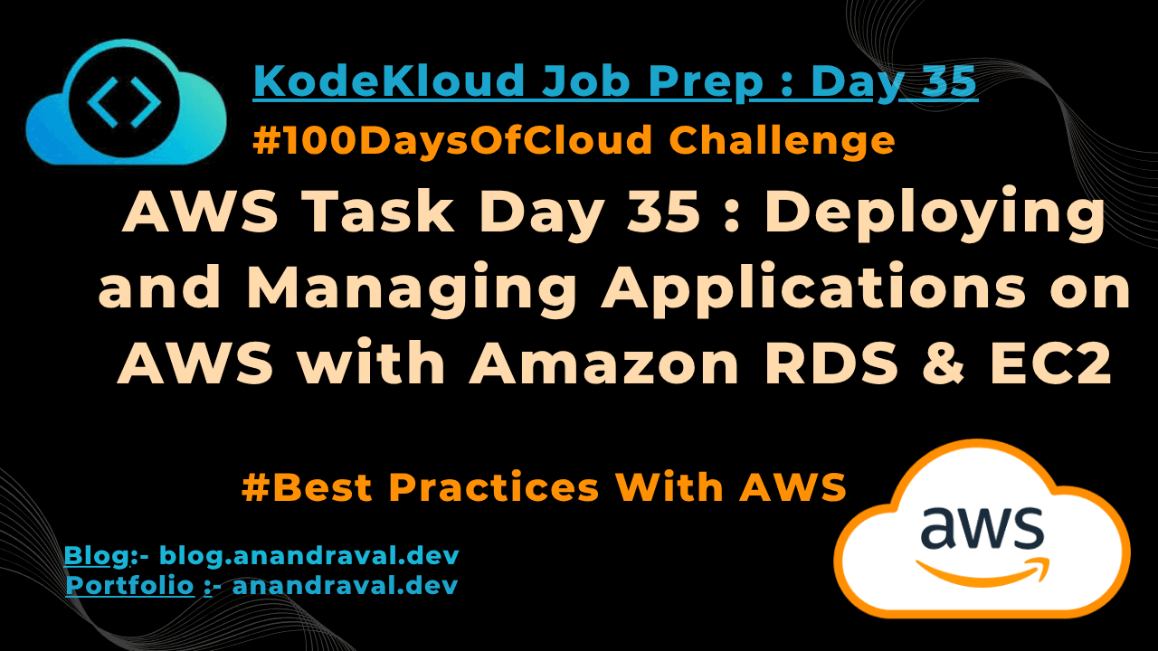 AWS Day 35: Deploying and Managing Applications on AWS with Amazon RDS & EC2 | KodeKloud 100 Days of Cloud