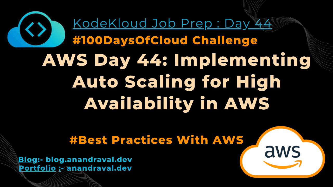 AWS Day 44: Implementing Auto Scaling for High Availability in AWS