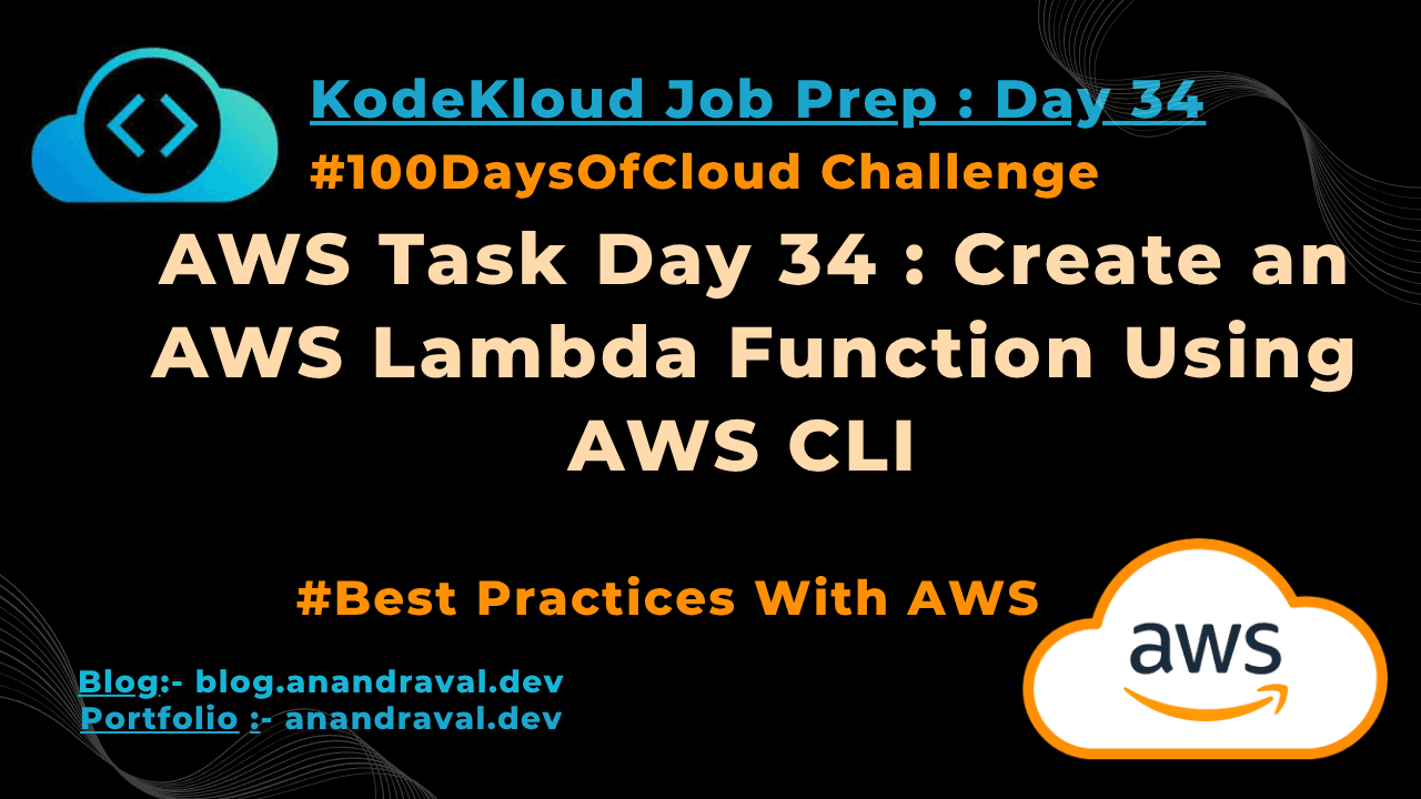 AWS Day 34: Create an AWS Lambda Function Using AWS CLI | KodeKloud 100 Days of Cloud